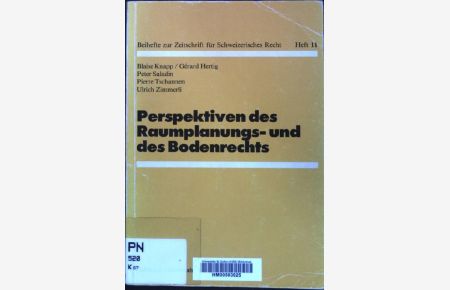 Perspektiven des Raumplanungs- und des Bodenrechts.   - Zeitschrift für schweizerisches Recht / Beihefte ; H. 11