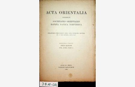 Acta orientalia, ediderunt societates orientales Batava Danica Norvegica. Vol. XVIII, Pars. 1 1939.