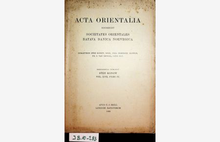 Acta orientalia, ediderunt societates orientales Batava Danica Norvegica. Vol. XVII, Pars. 4 1939.