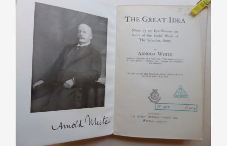 The Great Idea: Notes by an Eye-Witness on Some of the Social Work of the Salvation Army. By Arnold White.