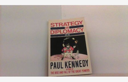 Strategy and Diplomacy, 1870-1945.