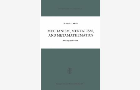 Mechanism, Mentalism, and Metamathematics. An Essay on Finitism.