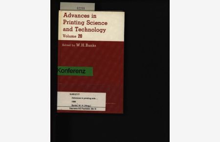 Advances in printing science and technology [Volume 20].   - Proceedings of the 20th Research Conference of the International Association of Research Institutes for the Graphic Arts Industry, Moscow, USSR, September 1989.
