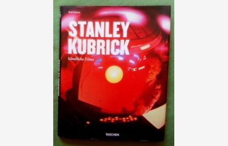 Stanley Kubrick.   - Visueller Poet 1928-1999. Sämtliche Filme.  Übersetzung ins Deutsche: Paul Klock.