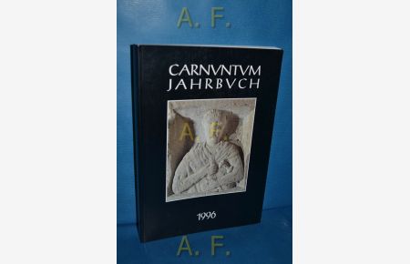 Carnuntum Jahrbuch 1996 (Zeitschrift für Archäologie und Kulturgeschichte des Donauraumes)