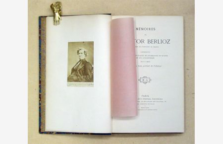 Mémoires de Hector Berlioz membre de l`Institut de France comprenant ses voyages en Italie, en Allemagne, en Russie et en Angleterre 1803 - 1865. . Avec un beau portrait de l`Auteur. .