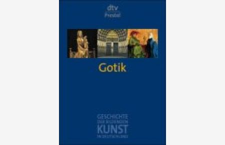Geschichte der bildenden Kunst in Deutschland:Band 3: Gotik