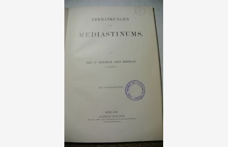 Erkrankungen des Mediastinums.   - (= Specielle Pathologie und Therapie, Bd. 13, Teil 3, Abt. 2)