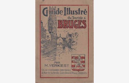 Guide Illustre du Touriste a Bruges par Medard Verkest. Cinquieme Editon, Revue et Augmentee.