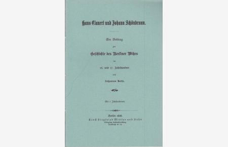 Hans Clauert und Johann Schönbrunn. Ein Beitrag zur Geschichte des Berliner Witzes im 16. und 17. Jahrhundert. (Berlin-Archiv, herausgegeben von Hans-Werner Klünner und Helmut Börsch-Supan).