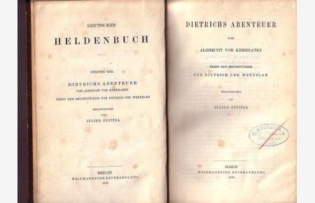 Dietrichs Abenteuer. Nebst den Bruchstücken von Dietrich und Wenezlan. Herausgegeben von Julius Zupitza. Mit Einführung. (= Deutsches Heldenbuch. Teil fünf).