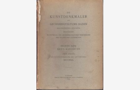 Die Kunstdenkmäler des Amtsbezirks Bruchsal (Kreis Karlsruhe) (=Die Kunstdenkmäler des Grossherzogtums Baden ; Neunter Band, zweite Abteilung).