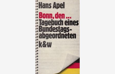 Bonn, den . . . Tagebuch eines Bundestagsabgeordneten.