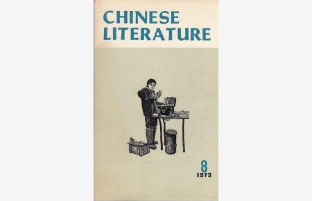 Chinese Literature - No. 8, 1973. Content (Stories): Chiang Tzu-lung: Swallow and Dawn / Hu Ying: On the Banks of the Milo / Sui Hua: An Unfinished Lesson