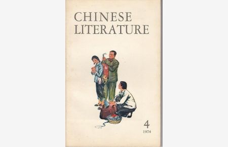 Chinese Literature - No. 4, 1974. Content (Stories): Two buckets of water - Hao Jan / Date orchard - Hao Jan / An old deputy - Fu Chih-kuei