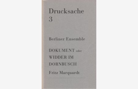 Dokument oder Widder im Dornbusch. (= Drucksache 3, Berliner Ensemble ).