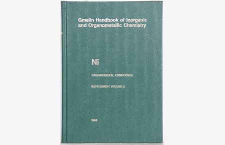 Gmelin Handbook of Inorganic and Organometallic Chemistry. (Handbuch der anorganischen Chemie). 8th edition.   - Ni Organonickel Compounds Supplement volume 2. 56 Ills. By Peter W. Jolly a.o.