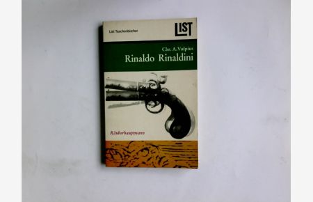Rinaldo Rinaldini, der Räuberhauptmann : Eine romant. Geschichte in 3 Teilen oder 9 Büchern.   - Christian August Vulpius / List Taschenbücher ; 267