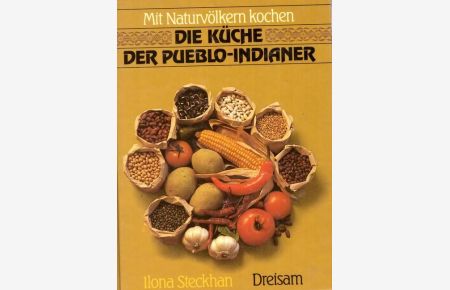 Die Küche der Pueblo-Indianer