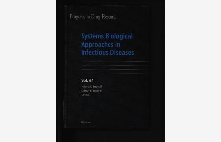Systems biological approaches in infectious diseases.   - (Progress in drug research, vol. 64)