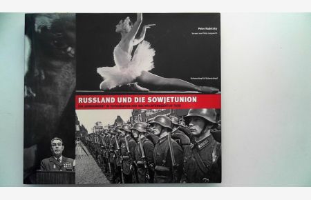 Russland und die Sowjetunion: Ein Jahrhundert in Fotografien der Nachrichtenagentur TASS/Fotografien 1905-2007