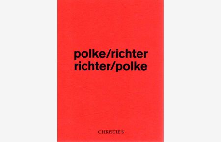 polke/richter - richter/polke. Essays by Robert Brown, Faith Chisholm, Dietmar Elger, Jill Lloyd, Axel Hinrich Murken and Christa Murken-Altrogge, Kenny Scharf.