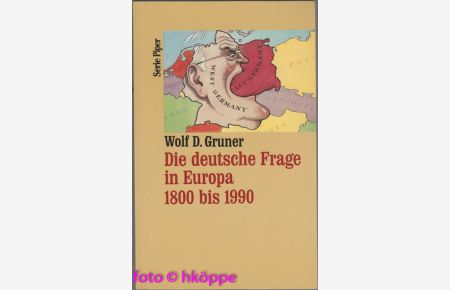 Die deutsche Frage in Europa 1800 - 1990.