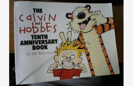 The Calvin and Hobbes Tenth Anniversary Book  - von Bill Watterson. [Aus dem Amerikan. von Waltraud Götting. Red.: Sabine Witkowski] / Carlsen-Comics