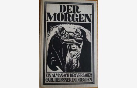 Der Morgen. Ein Almanach des Verlages Carl Reissner zu seinem 50jährigen Bestehen am 1. Oktober 1926. Mit 100 Abbildungen und Faksimiles.