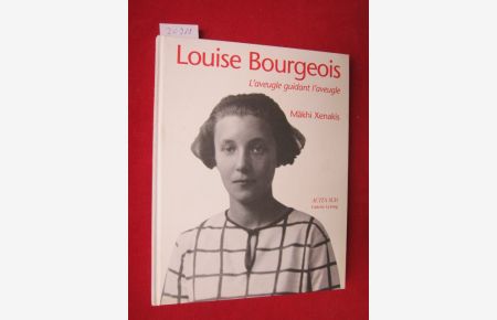 Louise Bourgeois : L'aveugle guidant l'aveugle.
