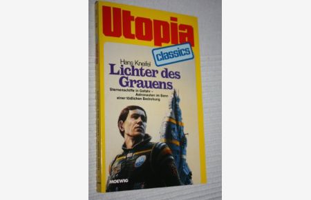Lichter des Grauens.   - Hans Kneifel / Utopia-Classics-Taschenbuch ; 67