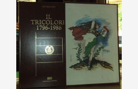 La storia d'Italia narrata dal tricolore 1796-1986. Volume I 1796-1847. e Vol. II 1848-1986.