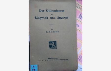 Der Utilitarismus bei Sidgwick und Spencer.