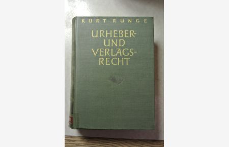 Urheber- und Verlagsrecht. Systematische Darstellung unter Berücksichtigung des internationalen Urheberrechts, der Urheberrechtsreform und der Nachkriegslage.