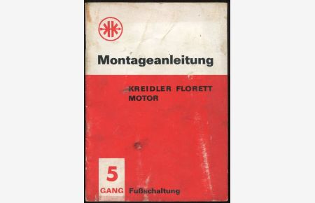 Montageanleitung Kreidler Florett Motor 5 Gang Fußschaltung.