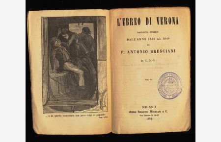L'ebreo di Verona : Racconto Storico dall' anno 1846 al 1849 (Vol. 6)