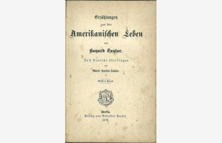 Erzählungen aus dem Amerikanischen Leben. Erster und zweiter Band (Übs. v. Marie Hansen-Taylor).