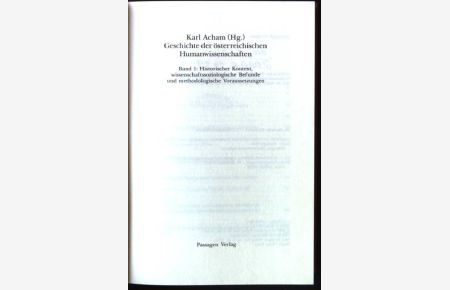 Geschichte der österreichischen Humanwissenschaften; Bd. 1. , Historischer Kontext, wissenschaftssoziologische Befunde und methodologische Voraussetzungen