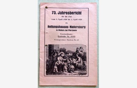 73. Jahresbericht für die Zeit vom 1. April 1928 bis 1. April 1929 des Rettungshauses Niefernburg in Niefern bei Pforzheim
