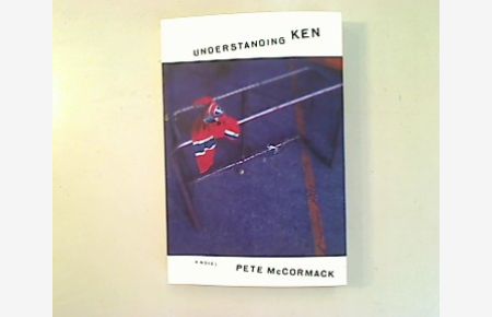 Understanding Ken.   - A novel.