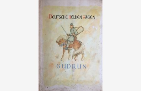 Die Gudrun Sage, Serie 7 - 48 Bilder  - Deutsche Helden Sagen. Sammelbilderalbum.