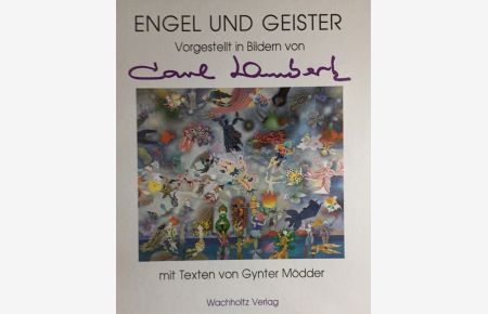 Engel und Geister.   - vorgestellt in Bildern von Carl Lambertz. Mit Texten von Gynter Mödder