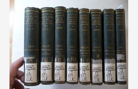 A historical geography of the British colonies - Vol. I. The Mediterranean and eastern colonies + Vol. II. to VI. (8 BÜCHER)