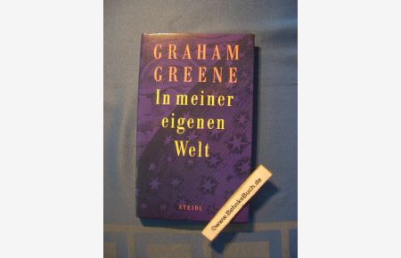 In meiner eigenen Welt : ein Traumjournal.   - Graham Greene. Aus dem Engl. von Joachim Kalka.