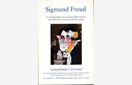 Psyche. Heft 9/10. 2006. 60. Jg. Sonderheft: Sigmund Freud  - Zeitschrift für Psychoanalyse und ihre Anwendungen.