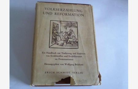 Volkserzähling und Reformation. Ein Handbuch zur Tradierung und Funktion von Erzählstoffen und Erzählliteratur im Protestantismus