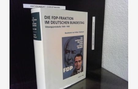 Die FDP-Fraktion im Deutschen Bundestag; Sitzungsprotokolle 1949-1969. Zweiter Halbband. , Januar 1963 bis Juni 1969  - bearbeitet von Volker Stalmann /