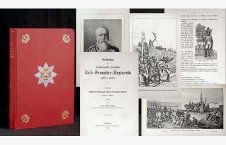 Geschichte des Großherzoglich Badischen Leib-Grenadier-Regiments 1803-1871. I. Theil: 1803-1869. II. Theil: im Feldzuge 1870/71.