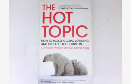 The Hot Topic :  - How to tackle global warming and still keep the lights on.