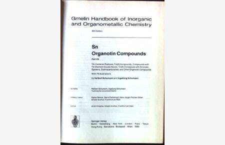 Gmelin handbook of inorganic and organometallic chemistry; Sn. Organotin compounds / Pt. 23. , Tin centered radicals, tin(II) compounds, compounds with tin element double bonds tin(II) complexes with aromatic systems, stannacarboranes, and other organotin compounds